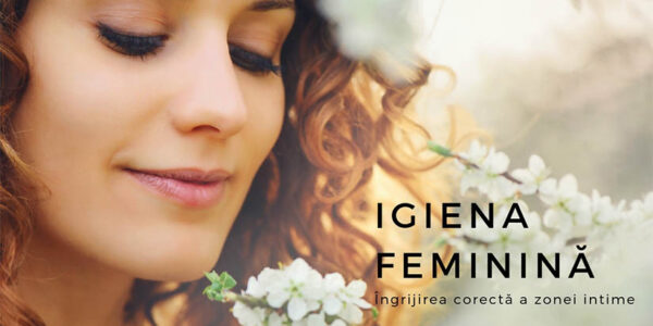 Igiena feminina: ingrijirea corecta a zonei intime
