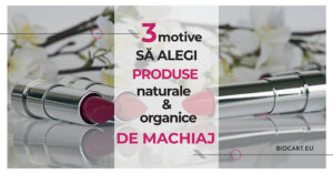 Read more about the article 3 motive sa alegi produsele de machiaj naturale & organice