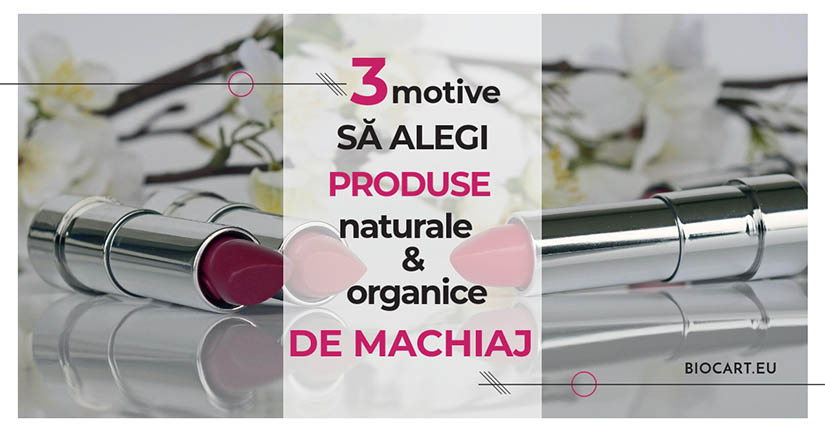 You are currently viewing 3 motive sa alegi produsele de machiaj naturale & organice